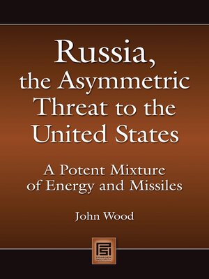 cover image of Russia, the Asymmetric Threat to the United States